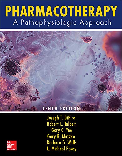 Stock image for Pharmacotherapy: A Pathophysiologic Approach, Tenth Edition for sale by Better World Books