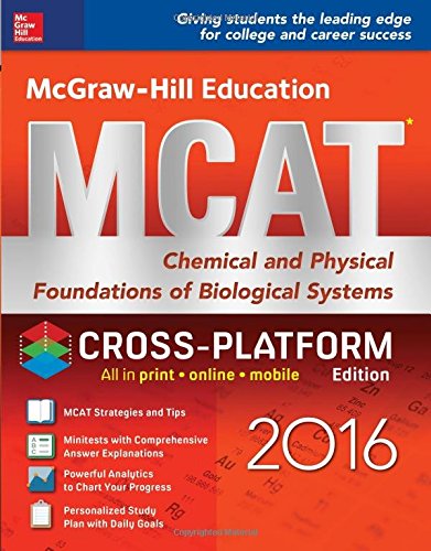 Imagen de archivo de McGraw-Hill Education MCAT: Chemical and Physical Foundations of Biological Systems 2016, Cross-Platform Edition a la venta por Irish Booksellers