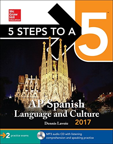 Imagen de archivo de 5 Steps To A 5: Ap Spanish Language And Culture 2017 (Mcgraw-Hill 5 Steps To A 5) ; 9781259588488 ; 1259588483 a la venta por APlus Textbooks