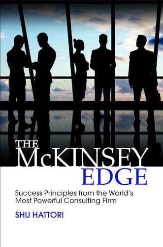 9781259588686: The McKinsey Edge: Success Principles from the World’s Most Powerful Consulting Firm (BUSINESS BOOKS)