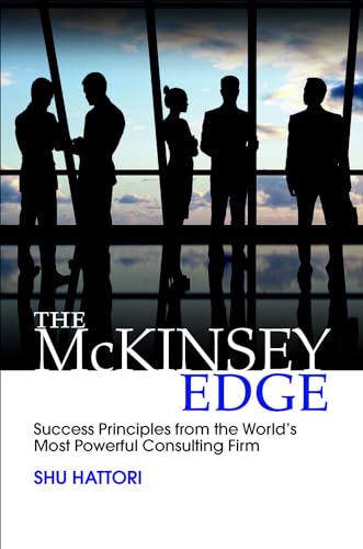 Stock image for The McKinsey Edge: Success Principles from the World?s Most Powerful Consulting Firm for sale by Book Deals