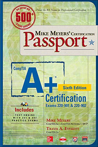 Stock image for Mike Meyers' CompTIA A+ Certification Passport, Sixth Edition (Exams 220-901 & 220-902) (Mike Meyers' Certficiation Passport) for sale by Good Buy 2 You LLC