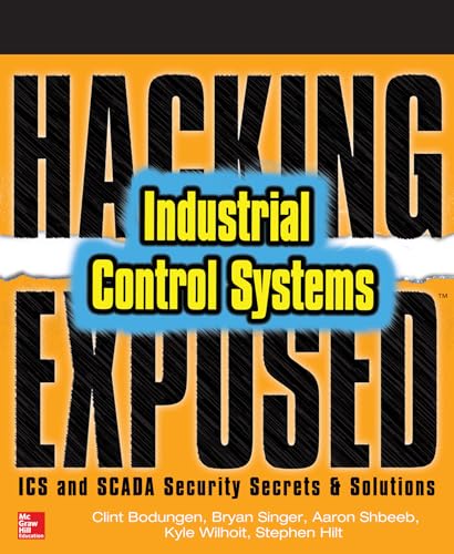 Stock image for Hacking Exposed Industrial Control Systems: ICS and SCADA Security Secrets & Solutions for sale by HPB-Red