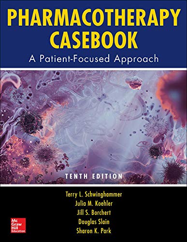 Imagen de archivo de Pharmacotherapy Casebook: A Patient-Focused Approach, Tenth Edition a la venta por Off The Shelf