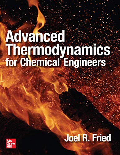 9781259641053: Advanced Thermodynamics for Chemical Engineers