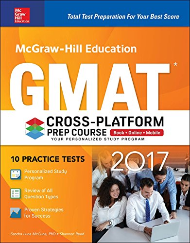 Imagen de archivo de McGraw-Hill Education GMAT 2017 Cross-Platform Prep Course a la venta por The Book Spot