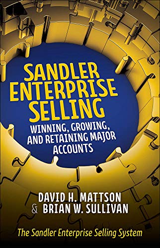 Stock image for Sandler Enterprise Selling: Winning, Growing, and Retaining Major Accounts for sale by ThriftBooks-Atlanta