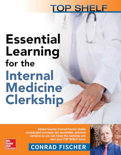 Stock image for Top Shelf: Essential Learning for the Internal Medicine Clerkship for sale by Irish Booksellers