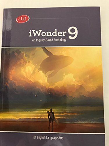 Stock image for IWONDER 9: AN INQUIRY-BASED AN THOLOGY STUDENT EDITION for sale by Textbook Pro