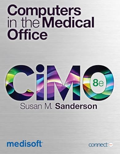 9781259656859: Computers in the Medical Office + Medisoft V17 Student At-home Software and Installation Instructions