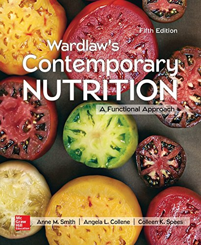 

Wardlaw's Contemporary Nutrition: A Functional Approach