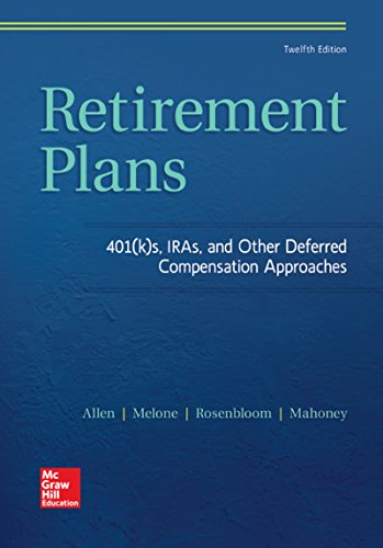 Imagen de archivo de Retirement Plans: 401(k)s, IRAs, and Other Deferred Compensation Approaches a la venta por SecondSale