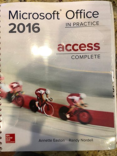 9781259762680: MICROSOFT OFFICE ACCESS 2016 COMPLETE: IN PRACTICE