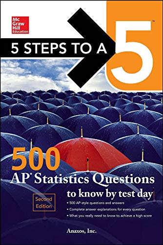 Imagen de archivo de 5 Steps to a 5: 500 AP Statistics Questions to Know by Test Day, Second Edition (Mcgraw-hill 5 Steps to a 5) a la venta por Wonder Book