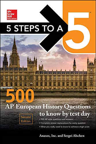 Imagen de archivo de 5 Steps to a 5: 500 AP European History Questions to Know by Test Day, Second Edition a la venta por PlumCircle