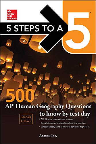 Imagen de archivo de 5 Steps to a 5: 500 AP Human Geography Questions to Know by Test Day, Second Edition a la venta por SecondSale