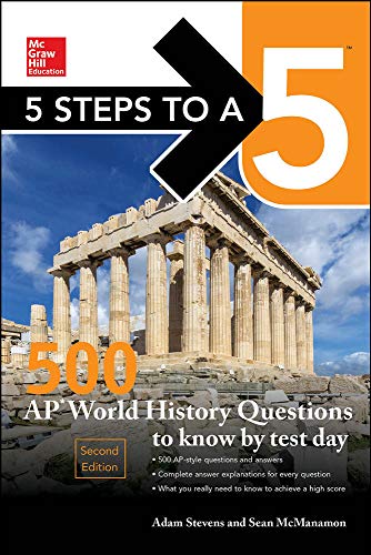 Beispielbild fr 5 Steps to a 5: 500 AP World History Questions to Know by Test Day, Second Edition zum Verkauf von Better World Books