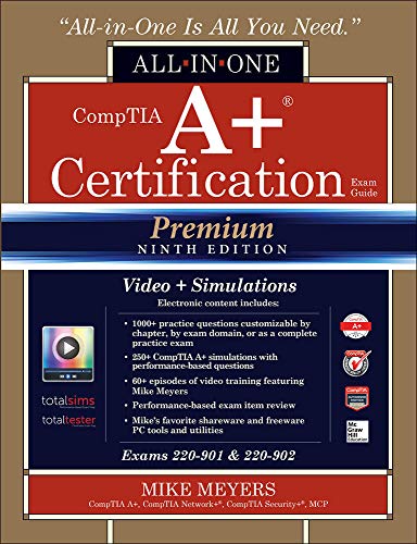 Imagen de archivo de CompTIA A+ Certification All-in-One Exam Guide, Premium Ninth Edition (Exams 220-901 & 220-902) with Online Performance-Based Simulations and Video Training a la venta por SecondSale