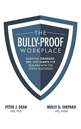 Beispielbild fr The Bully-Proof Workplace: Essential Strategies, Tips, and Scripts for Dealing with the Office Sociopath zum Verkauf von SecondSale