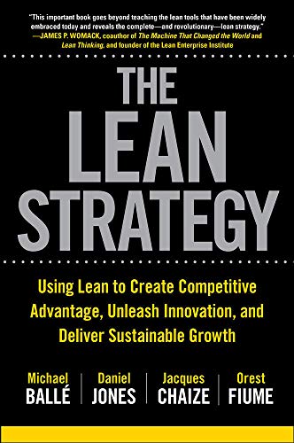 Stock image for The Lean Strategy: Using Lean to Create Competitive Advantage, Unleash Innovation, and Deliver Sustainable Growth for sale by Goodwill Books