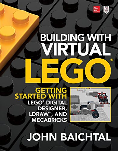 Stock image for Building with Virtual LEGO: Getting Started with LEGO Digital Designer, LDraw, and Mecabricks for sale by Goodwill of Colorado