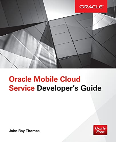 9781259862021: Oracle Mobile Cloud Service Developer's Guide