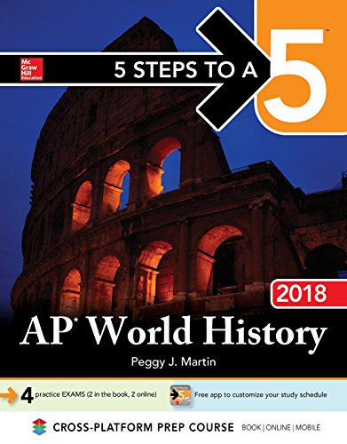 Imagen de archivo de 5 Steps to a 5: AP World History 2018, Edition a la venta por Orion Tech