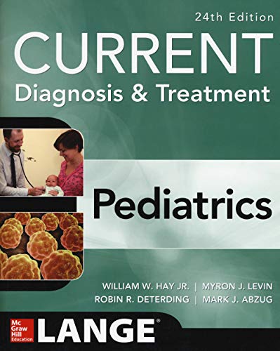 Beispielbild fr CURRENT Diagnosis and Treatment Pediatrics, Twenty-Fourth Edition zum Verkauf von Better World Books