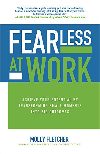 Stock image for Fearless at Work: Achieve Your Potential by Transforming Small Moments into Big Outcomes (Business Books) for sale by SecondSale