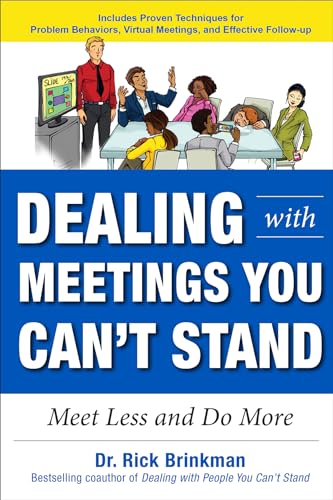 Stock image for Dealing with Meetings You Can't Stand: Meet Less and Do More for sale by Better World Books