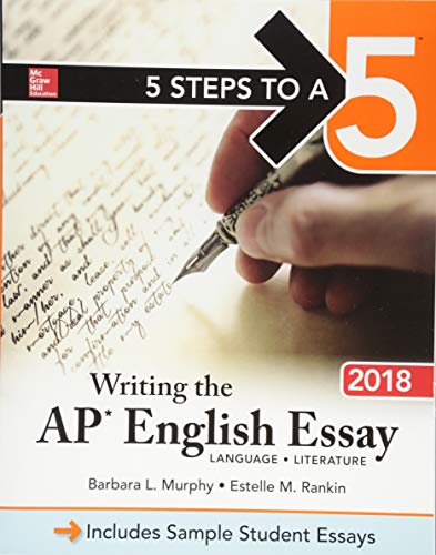 Stock image for 5 Steps to a 5: Writing the AP English Essay 2018 for sale by Better World Books