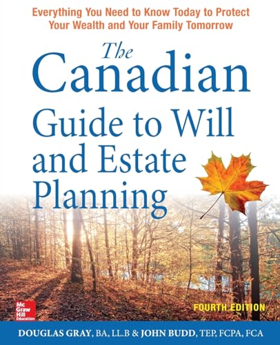 Beispielbild fr The Canadian Guide to Will and Estate Planning: Everything You Need to Know Today to Protect Your Wealth and Your Family Tomorrow, Fourth Edition zum Verkauf von Better World Books