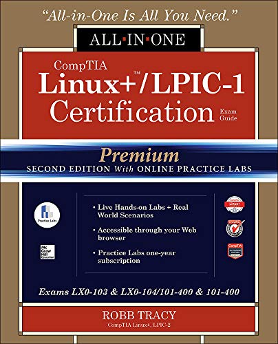 9781259863691: CompTIA Linux+ /LPIC-1 Certification All-in-One Exam Guide, Premium Second Edition with Online Practice Labs (Exams LX0-103 & LX0-104/101-400 & 102-400)