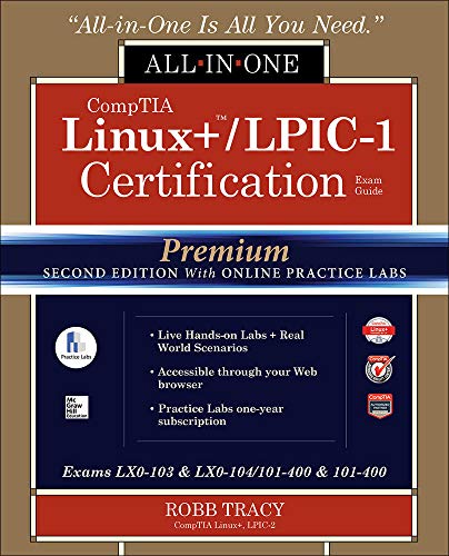 Stock image for Comptia Linux+ /Lpic-1 Certification All-In-One Exam Guide, Premium Second Edition with Online Practice Labs (Exams Lx0-103 & Lx0-104/101-400 & 102-40 for sale by ThriftBooks-Atlanta