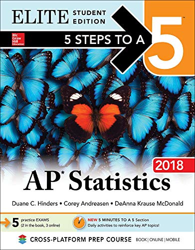 Imagen de archivo de 5 Steps to a 5: AP Statistics 2018, Elite Student Edition a la venta por Goodwill Books