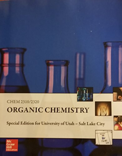 Stock image for ORGANIC CHEMISTRY Chem 2310/2320 Special Edition for University of Utah for sale by Bookmans
