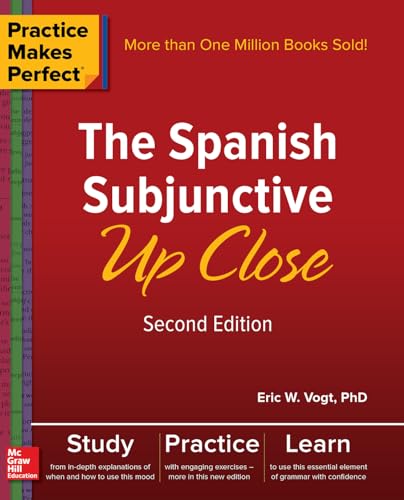 Imagen de archivo de Practice Makes Perfect: The Spanish Subjunctive Up Close, Second Edition a la venta por Irish Booksellers