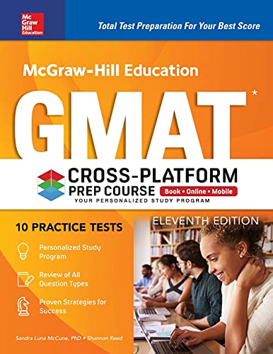 9781260011685: McGraw-Hill Education GMAT Cross-Platform Prep Course, Eleventh Edition