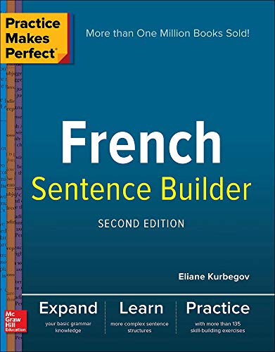 Stock image for Practice Makes Perfect French Sentence Builder, Second Edition for sale by Bahamut Media