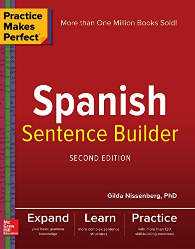 Stock image for Practice Makes Perfect Spanish Sentence Builder, Second Edition for sale by Goodwill Books