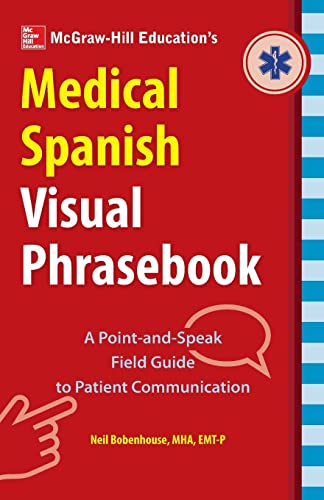 Stock image for McGraw-Hill Education's Medical Spanish Visual Phrasebook: 825 Questions & Responses for sale by Books Unplugged