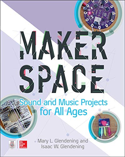 Stock image for Makerspace Sound and Music Projects for All Ages for sale by Books From California