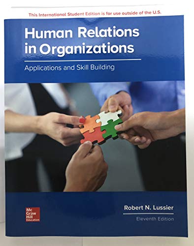 9781260098112: ISE Human Relations in Organizations: Applications and Skill Building