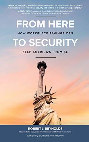 Imagen de archivo de From Here to Security: How Workplace Savings Can Keep America's Promise a la venta por SecondSale