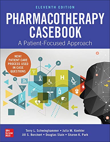 9781260116670: Pharmacotherapy Casebook: A Patient-Focused Approach, Eleventh Edition (PHARMACY)