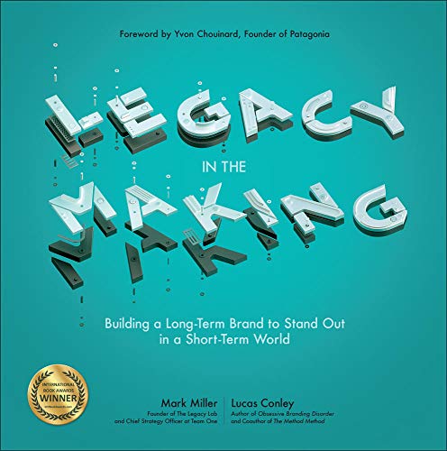 Beispielbild fr Legacy in the Making: Building a Long-Term Brand to Stand Out in a Short-Term World (BUSINESS BOOKS) zum Verkauf von WorldofBooks