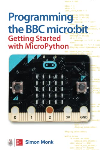 9781260117585: Programming the BBC micro:bit: Getting Started with MicroPython (ELECTRONICS)