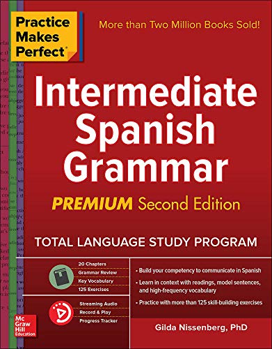 Imagen de archivo de Practice Makes Perfect: Intermediate Spanish Grammar, Premium Second Edition a la venta por Meadowland Media
