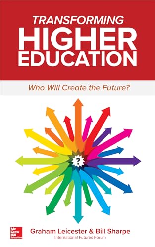 Stock image for Transforming Higher Education: Who Will Create the Future? (BUSINESS BOOKS) for sale by WorldofBooks