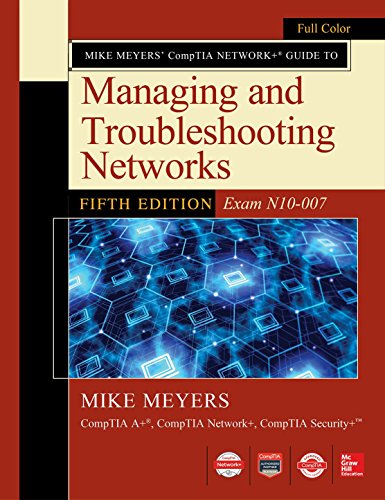 Beispielbild fr Mike Meyers CompTIA Network+ Guide to Managing and Troubleshooting Networks Fifth Edition (Exam N10-007) (OSBORNE RESERVED) zum Verkauf von WorldofBooks